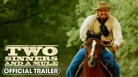 Two Sinners And A Mule Official Trailer Cam Gigandet