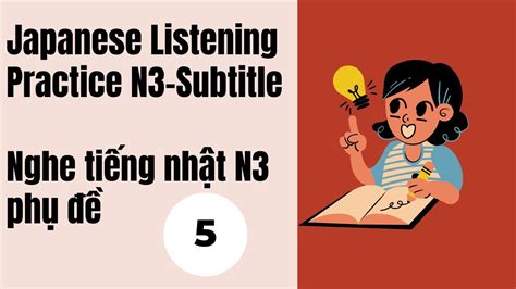 Japanese Listening Practice goukaku dekiru jlpt n3 Luyện nghe tiếng