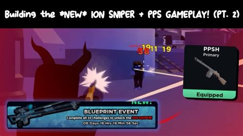 Building The NEW ION SNIPER PPSH GAMEPLAY PT 2 Roblox Base