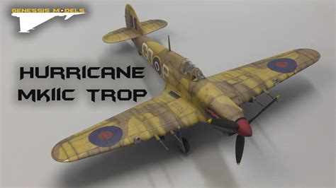 Hurricane Mkiic Trop Rapid Video Build Arma Hobby 148 Scale