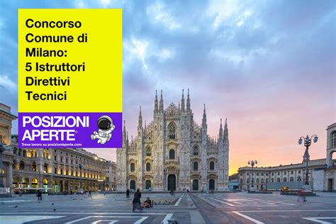 Concorso Comune Di Milano 5 Istruttori Direttivi Tecnici