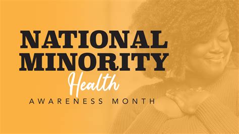 Celebrate National Minority Health Awareness Month Community Access Network