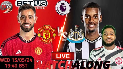 MANCHESTER UNITED vs NEWCASTLE LIVE WATCHALONG - - One News Page VIDEO