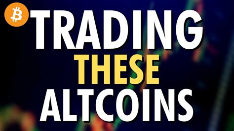 Im Trading These Altcoins Right Now To Make More Money For The Next