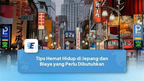 Tips Hemat Dan Biaya Hidup Di Jepang Dengan Estimasinya