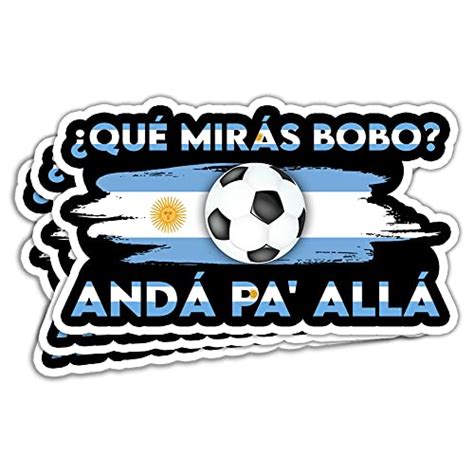 Hohyta 3pcspack Que Miras Bobo Que Mira Bobo Sticker Funny Argentina