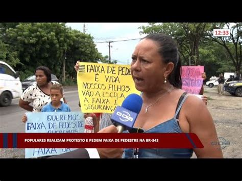 Populares Realizam Protesto E Pedem Faixa De Pedestre Na Br