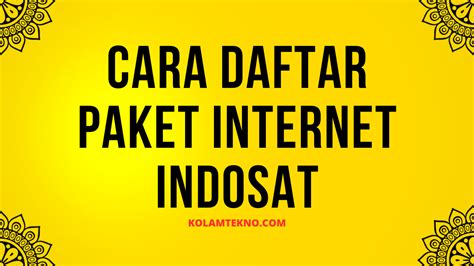 4 Cara Daftar Paket Internet Indosat Terbaru 2023