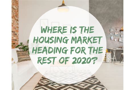 Where Is The Housing Market Headed For The Rest Of 2020 Northeast