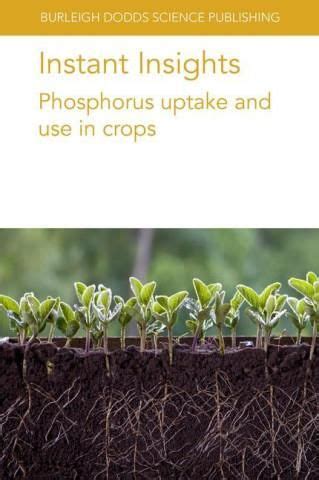 Instant Insights Phosphorus Uptake And Use In Crops Literatura