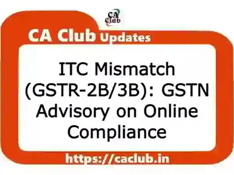 Itc Mismatch Gstr B B Gstn Advisory On Online Compliance Fintax Blog