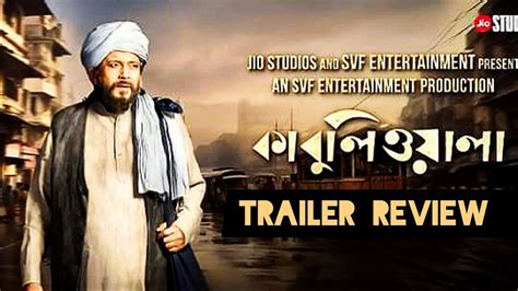 Kabuliwala Trailer Review Atanu Sen YouTube