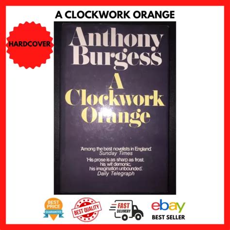 A Clockwork Orange By Anthony Burgess Dystopian Science Fiction