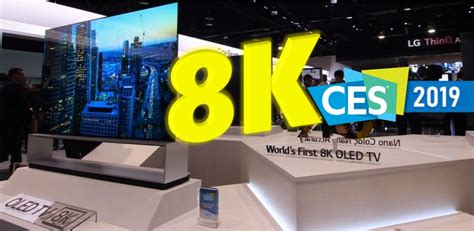 8k Tv Roundup Ces 2019 In 90 Seconds Ce Pro