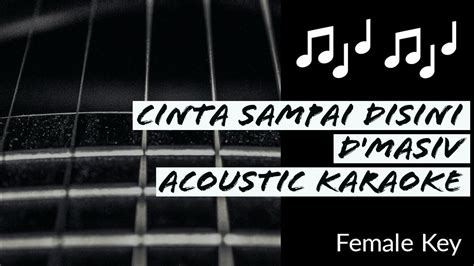 Cinta Sampai Disini D Masiv Acoustic Karaoke Female Key YouTube