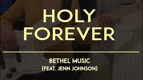 HOLY FOREVER I BETHEL MUSIC Feat Jenn Johnson Bass Cover YouTube