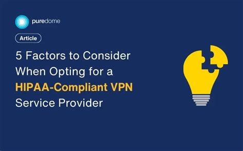 Choosing A Hipaa Compliant Vpn Service Key Factors To Keep In Mind