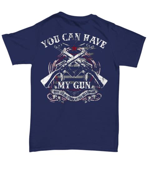 2nd Amendment Shirts You Can Take My Gun When You Pry It From My Cold