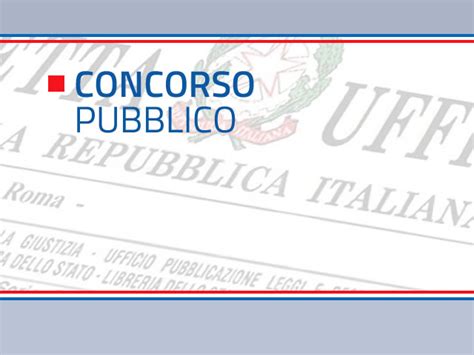 CONCORSO PUBBLICO PER TITOLO ED ESAMI PER LA COPERTURA A TEMPO PIENO E