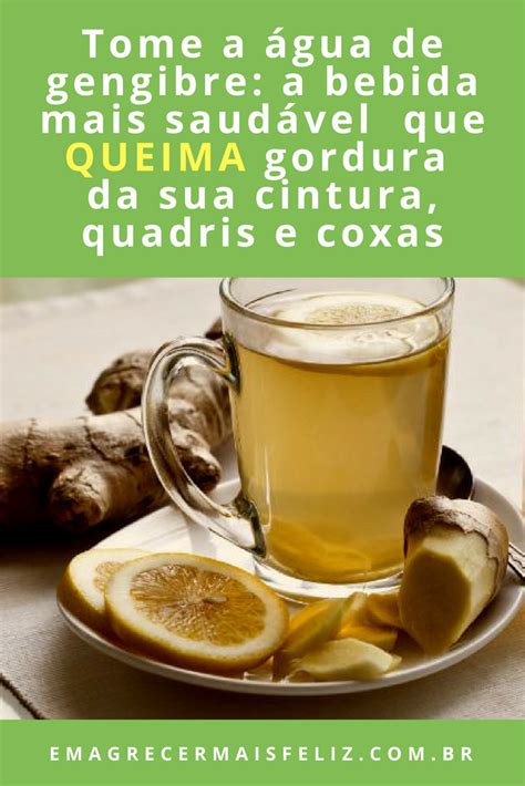 Tome água de gengibre para queimar gordura da cintura quadris e coxas