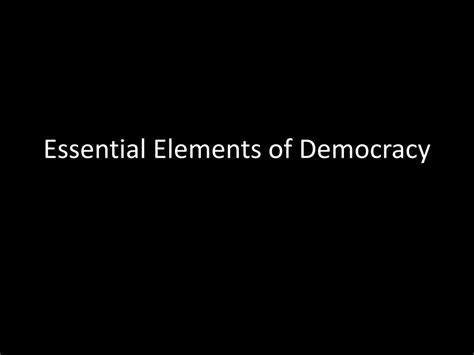 PPT - Essential Elements of Democracy PowerPoint Presentation, free download - ID:3193403