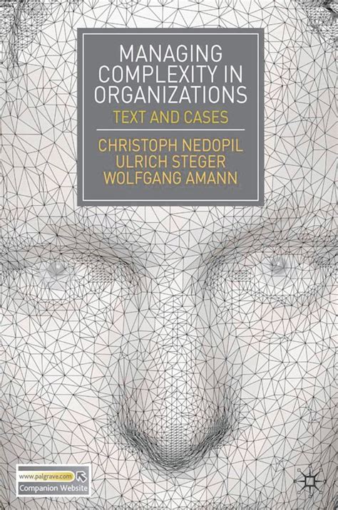 Managing Complexity In Organizations Text And Cases Christoph Nedopil