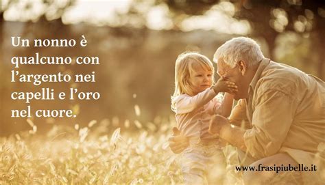 Le frasi più belle da dedicare ai nonni Frasi più belle