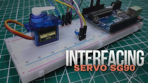 Interfacing Of Micro Servo Motor Sg Beginner Guide Full