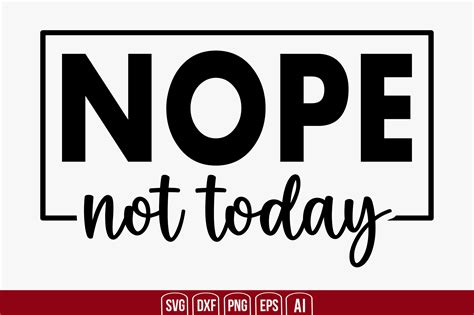 Nope Not Today Graphic By Creativemim Creative Fabrica