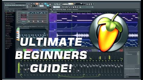 The Ultimate Fl Studio Beginners Guide Youtube