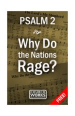 Why Do The Nations Rage Psalm Free Song Church Works Media