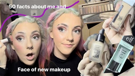 Facts About Me A Full Face Of New Makeup Youtube