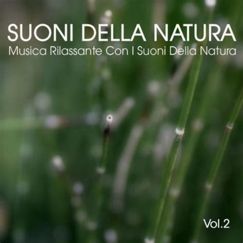 Amazon Music Armonia Benessere MusicaのSuoni della Natura Musica