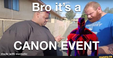 Bro It S A Canon Event Ifunny