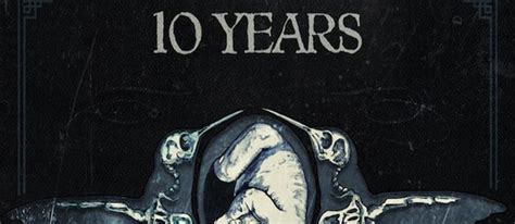 10 Years - From Birth to Burial (Album Review) - Cryptic Rock