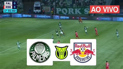 Palmeiras X Rb Bragantino Ao Vivo Com Imagens Saiba Como Assistir