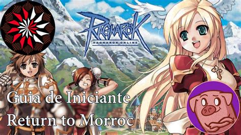 Guia Iniciante Return To Morroc Youtube