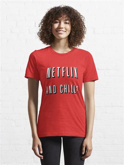 Netflix And Chill T Shirt By Oheymate Redbubble