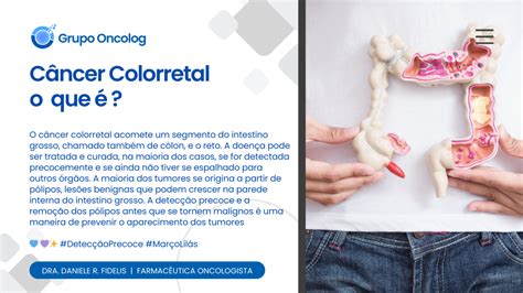 Câncer Colorretal O Que é Oncolog Medicamentos Especiais