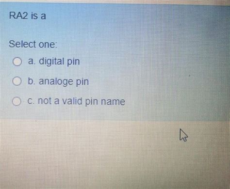 Solved Ra Is A Select One A Digital Pin Ob Analoge Pin O Chegg