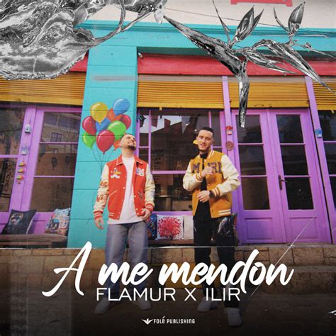 A Me Mendon Single By Flamuri Iliri Spotify