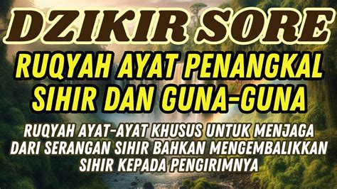 Anti Sihir Dan Guna Guna Ruqyah Ayat Penangkal Sihir Dan Guna Guna