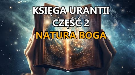 KSIĘGA URANTII CZ 2 NATURA BOGA AUDIOBOOK POLSKI LEKTOR YouTube