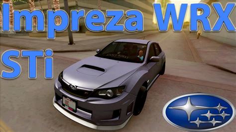 Gta San Andreas Mods Subaru Impreza Wrx Sti 2010 [hd][car] Youtube