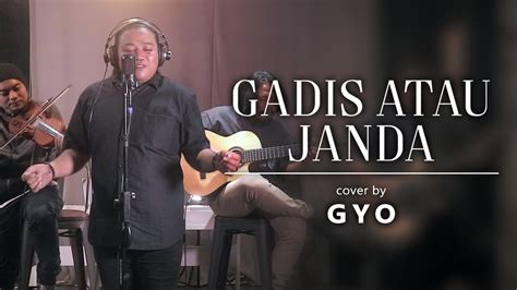 Gadis Atau Janda Mansyur S Feat Elvy Sukaesih Cover By Gyo Kau