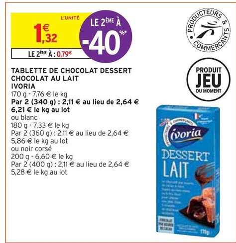 Promo Ivoria Tablette De Chocolat Dessert Chocolat Au Lait Chez Intermarch