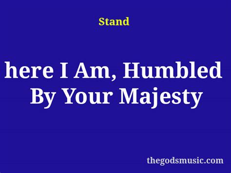 Here I Am Humbled By Your Majesty Christian Song Lyrics