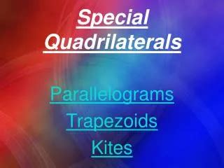 PPT - Properties of special quadrilaterals PowerPoint Presentation ...