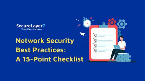 Network Security Best Practices: A 15-Point Checklist