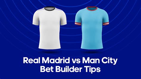 Real Madrid Vs Man City Odds Predictions And Betting Tips 09 05 23